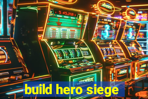 build hero siege